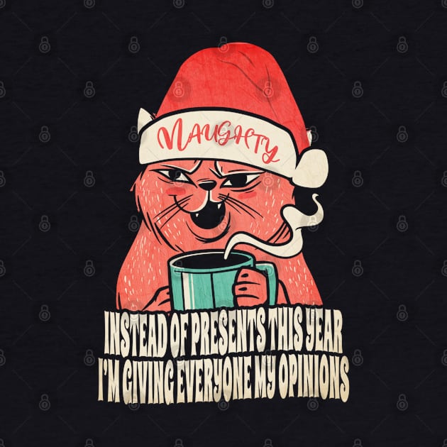 Christmas Salty Cat  / My Opinions / Sarcastic Sarcasm Quote by Sassee Designs